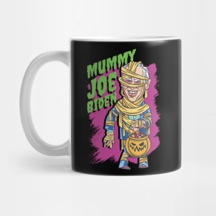 Mummy Joe Biden President Funny Comic Graphic Mug